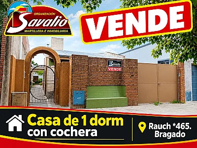 BRAGADO - VENTA - CASA -RAUCH 465 - CASA CON COCHERA , 1 DORMITORIO , LIVING - COMEDOR - COCINA - PATIO CHICO . T/LOSS SERVICIOS. VALORES EN FORMA PERSONAL EN N/ OFICINAS