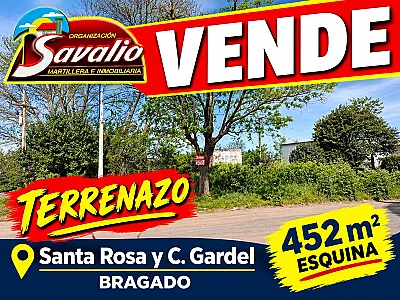 TERRENAZO EN VENTA - ESQUINA - BRAGADO CALLES SANTA ROSA Y CARLOS GARDEL - 452 M2 U$S. 23.000.-